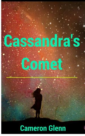 Cover of Cassandra's Comet by Cameron Glenn, Cameron Glenn