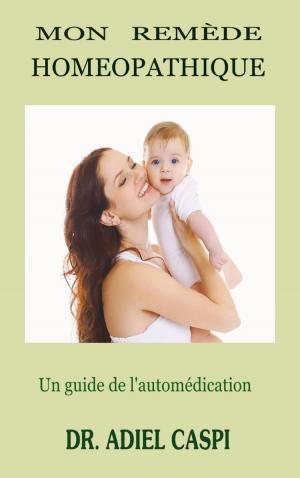 bigCover of the book Mon remede homeopathique by 