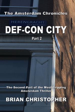Book cover of The Amsterdam Chronicles: Def-Con City Trilogy Part 2