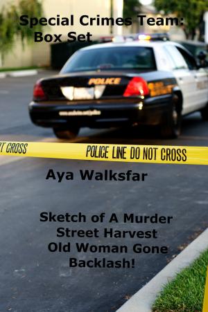 Cover of the book Special Crimes Team Series: Box Set by Aya Walksfar