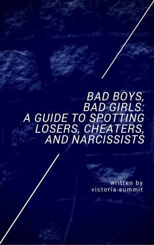 Book cover of Bad Boys, Bad Girls: A Teen Guide to Cheaters and Liars