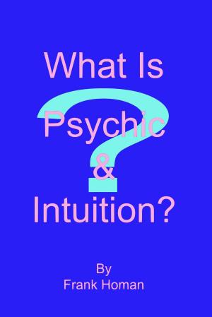 Book cover of What Is Psychic & Intuition?