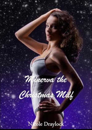 Cover of the book Minerva the Chrismas Milf by Isobelle Cate