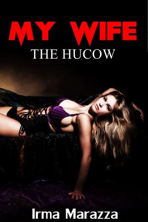 Cover of the book My Wife the Hucow by Lisa Winters, Irma Marazza