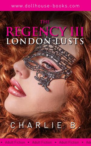 Book cover of The Regency lll, London Lusts
