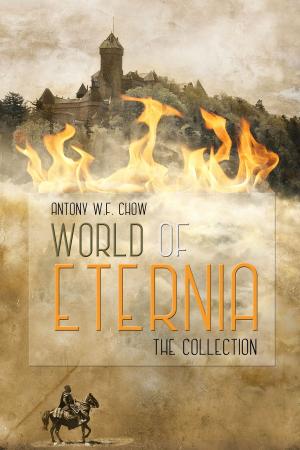 Cover of the book World of Eternia: The Complete Collection by Martha L. Thurston