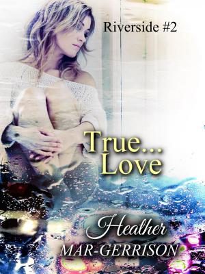 Cover of the book True... Love by Sarah Mathilde Callaway