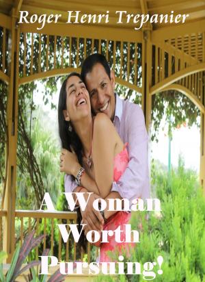 bigCover of the book A Woman Worth Pursuing! by 