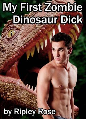 Cover of the book My First Zombie Dinosaur Dick by J. Ellyne