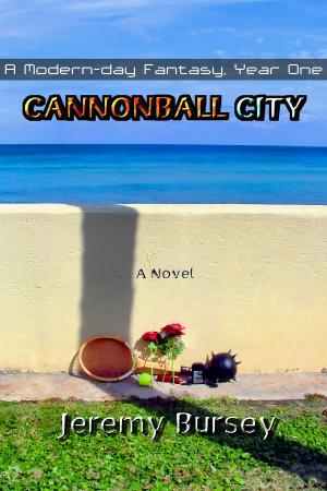Cover of Cannonball City: A Modern-day Fantasy, Year One