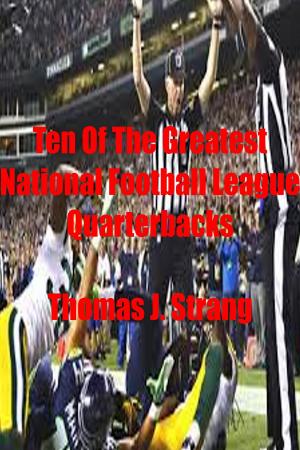 Cover of Ten of the Greatest National Football League Quarterbacks