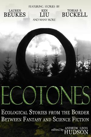 Cover of Ecotones: Ecological Stories from the Border Between Fantasy and Science Fiction
