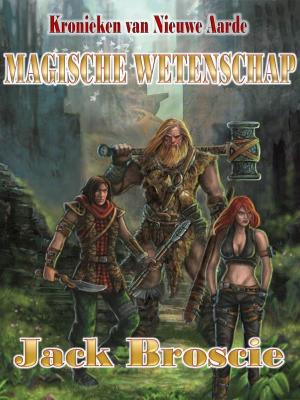 Book cover of Kronieken van Nieuwe Aarde 3 Magische wetenschap