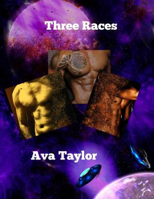 Cover of the book Three Races by Ava Taylor