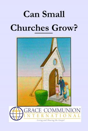 Cover of the book Can Small Churches Grow? by Ted Johnston, Jeb Egbert