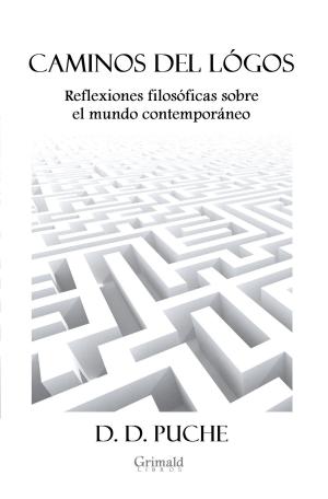 Cover of the book Caminos del lógos. Reflexiones filosóficas sobre el mundo contemporáneo by Will Harris