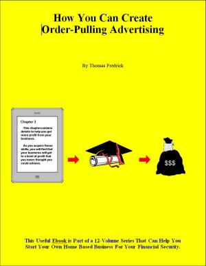 Cover of the book How You Can Create Order-Pulling Advertising by Patrick Taranto