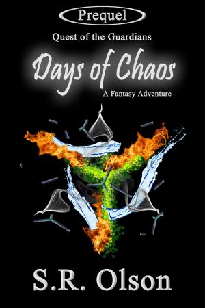 Book cover of Days of Chaos: A Fantasy Adventure (Quest of the Guardians; Prequel)