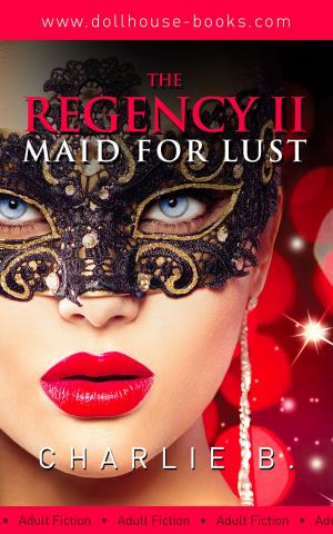 Cover of The Regency ll, Maid for Lust