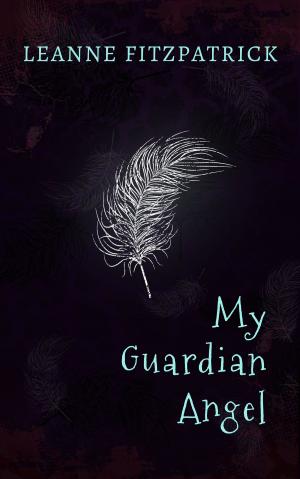 Cover of the book My Guardian Angel by John Vault