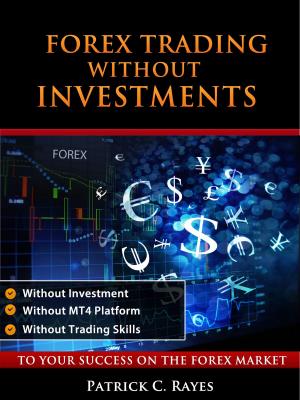 Cover of the book Forex Trading Without Investments by Prof. Dr. Patricia Adam