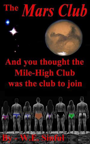 Book cover of The Mars Club: And You Thought The Mile-High Club Was The Club To Join