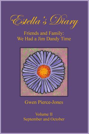 Book cover of Estella's Diary: Friends and Family, We Had a Jim Dandy Time (Volume II)