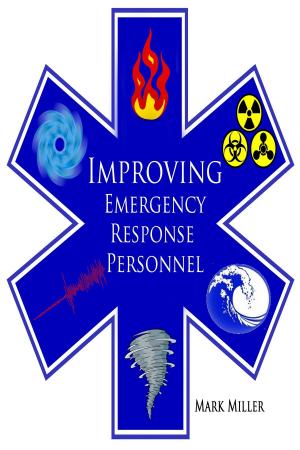 Cover of the book Improving Emergency and Disaster Personnel: by Nash Jocic