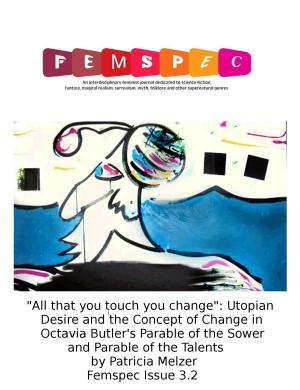 Cover of the book "All That You Touch You Change": Utopian Desire and the Concept of Change in Octavia Butler's Parable of the Sower and Parable of the Talents by Patricia Melzer, Femspec Issue 3.2 by Femspec Journal