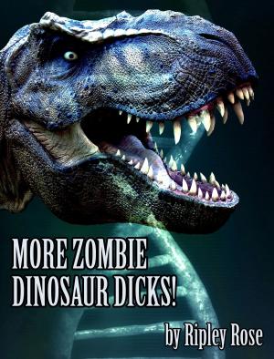Cover of More Zombie Dinosaur Dicks!