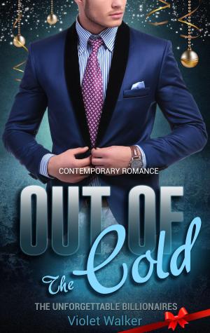 Book cover of Billionaire Romance: Out of The Cold (Book One)