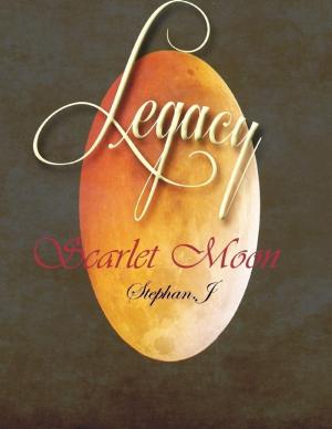 Cover of the book Legacy: Scarlet Moon by F. A. Ludwig