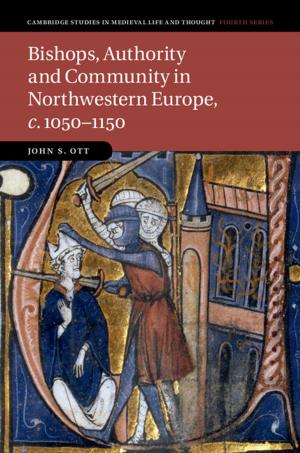 Book cover of Bishops, Authority and Community in Northwestern Europe, c.1050–1150