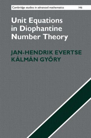 Cover of the book Unit Equations in Diophantine Number Theory by Yvonne Pitts