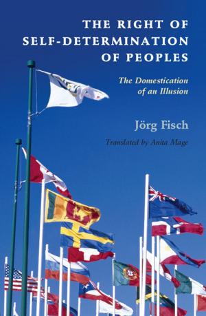 Cover of the book The Right of Self-Determination of Peoples by Helle Porsdam