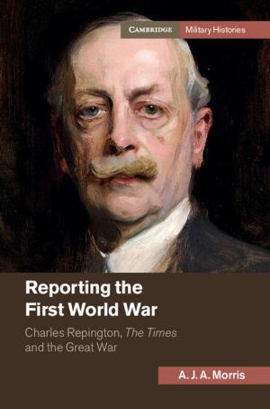 Cover of the book Reporting the First World War by Stanley Dubinsky, Chris Holcomb
