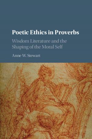 Cover of the book Poetic Ethics in Proverbs by Michael A. Covington