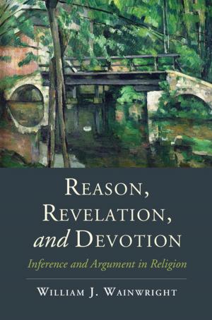 Cover of the book Reason, Revelation, and Devotion by Maureen N. McLane