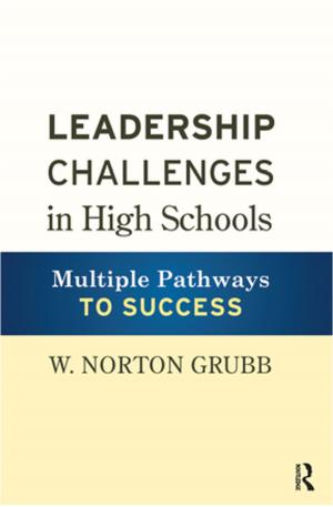 Cover of the book Leadership Challenges in High Schools by Dr Jane Pilcher, Jane Pilcher, Stephen Wagg