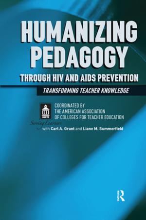 Cover of the book Humanizing Pedagogy Through HIV and AIDS Prevention by Shaun Tyson, Frank Bournois