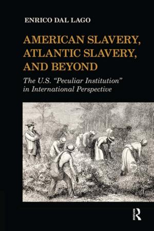 Cover of the book American Slavery, Atlantic Slavery, and Beyond by James H. Monach