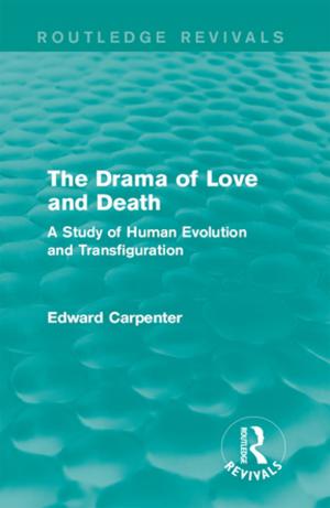 Cover of the book The Drama of Love and Death by Anton-Hermann Chroust