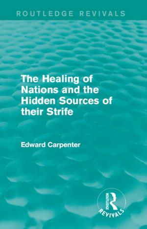 Cover of the book The Healing of Nations and the Hidden Sources of their Strife by Edna Lomsky-Feder, Orna Sasson-Levy