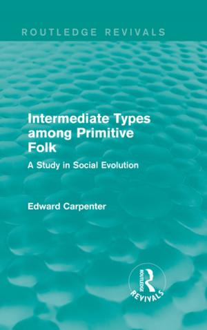 Cover of the book Intermediate Types among Primitive Folk by Robert E Dickinson