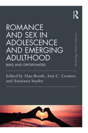 Cover of the book Romance and Sex in Adolescence and Emerging Adulthood by Joseph Guttmann