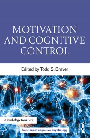 Cover of the book Motivation and Cognitive Control by Andrea Immel, Michael Witmore