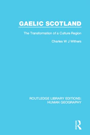 Cover of the book Gaelic Scotland by Tony Bex, Richard J. Watts