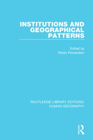 Cover of the book Institutions and Geographical Patterns by Mark Charlesworth