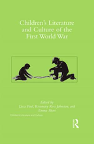 Cover of the book Children's Literature and Culture of the First World War by Roxanne Hovland, Joyce M. Wolburg, Eric E. Haley