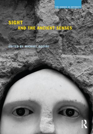 Cover of the book Sight and the Ancient Senses by David J. Rothman